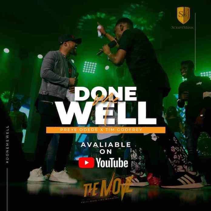 Download: Done Me Well - Preye Odede Feat. Tim Godfrey | Gospel Songs Mp3