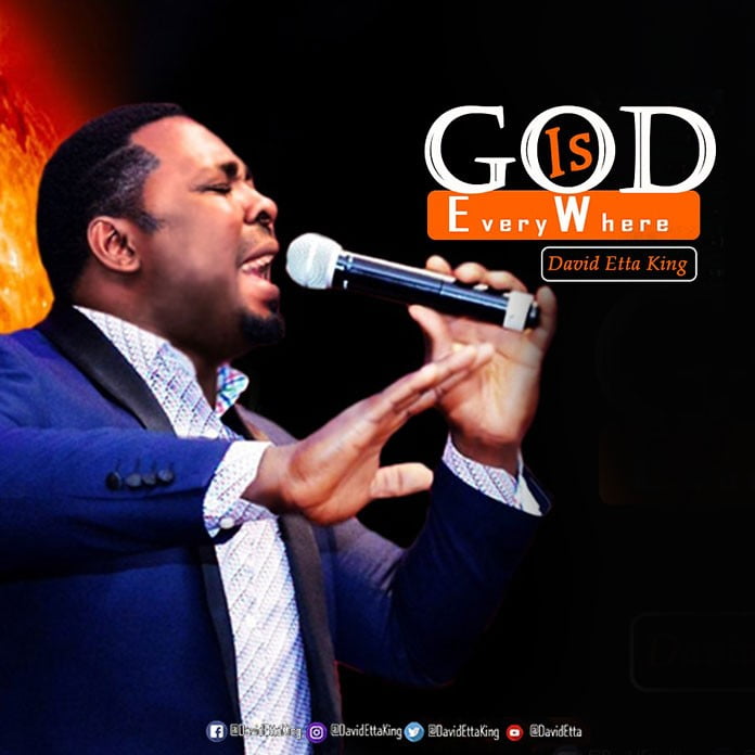 Download: God Is Everywhere - David Etta King | Gospel Songs Mp3