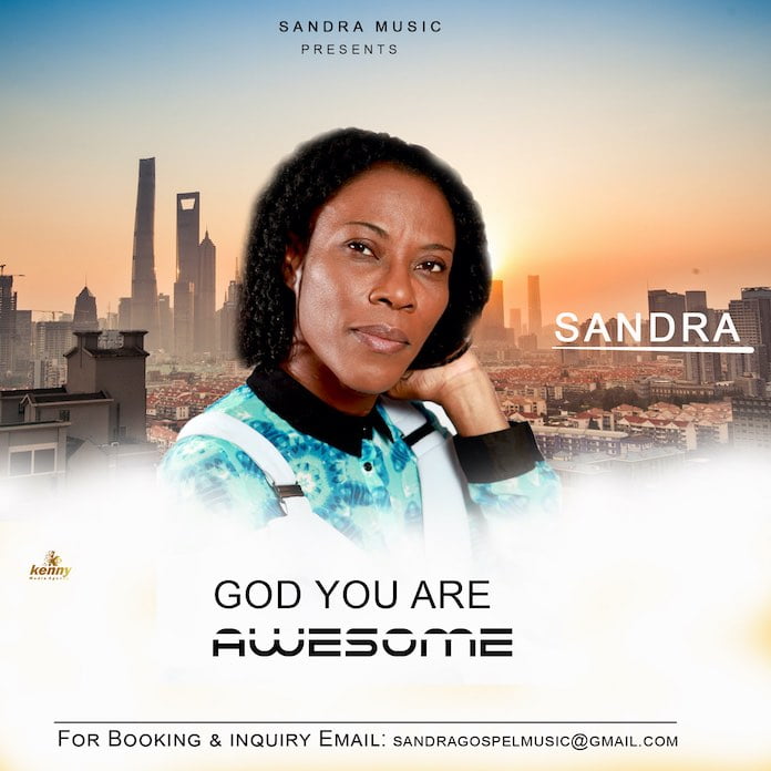 Video: God You Are Awesome - Sandra | Gospel Songs mp3