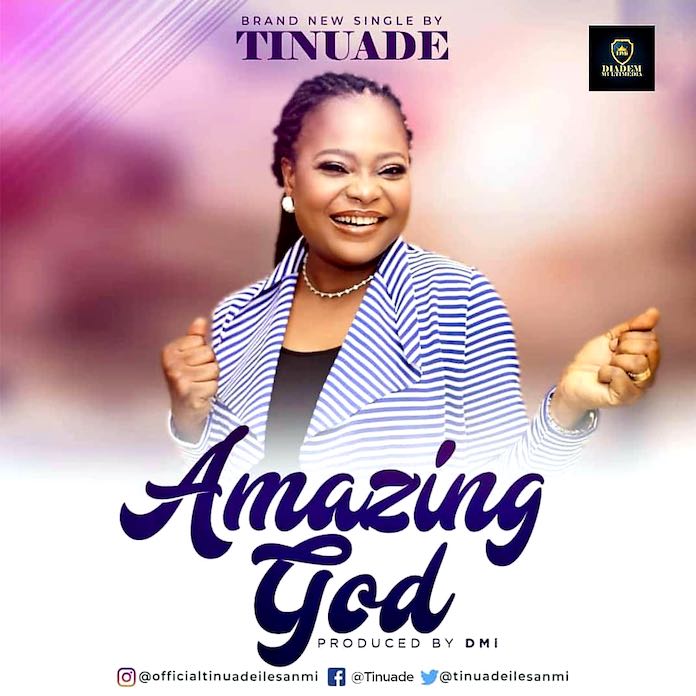 Official Video: Amazing God - Tinuade