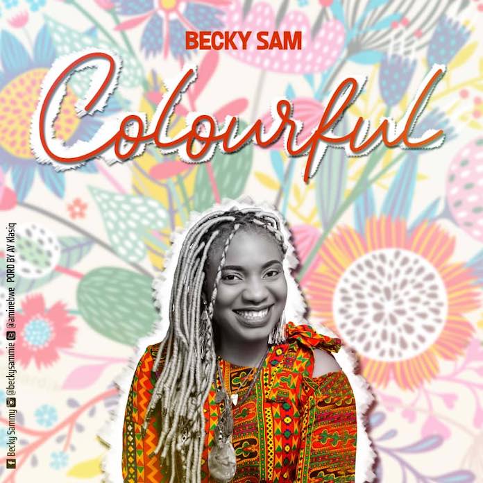 Download Lyrics: Colourful - Becky Sam | Gospel Songs Mp3