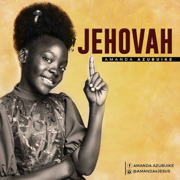 Download: Jehovah - Amanda Azubuike | Gospel Songs Mp3