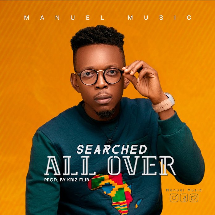 Download Lyrics Mp3: Searched All Over - Manuel Music | Gospel Songs