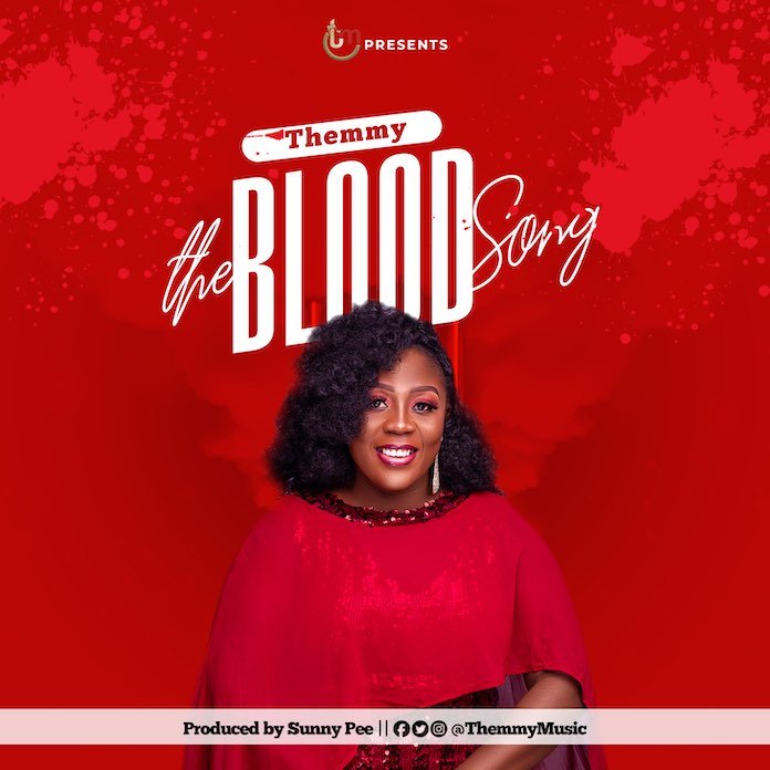 Download mp3: The Blood Song - Themmy | Gospel Songs 2020
