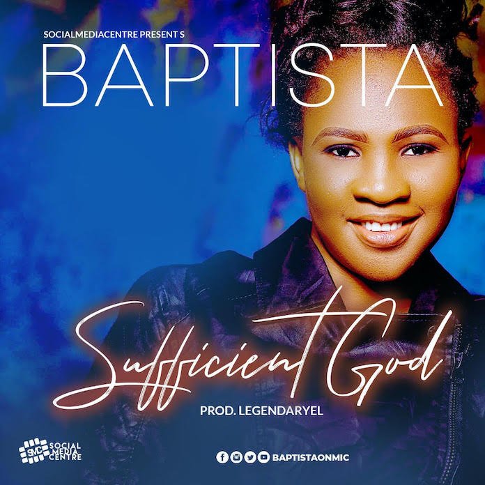 Download: All Sufficient God - Baptista | Gospel Songs Mp3