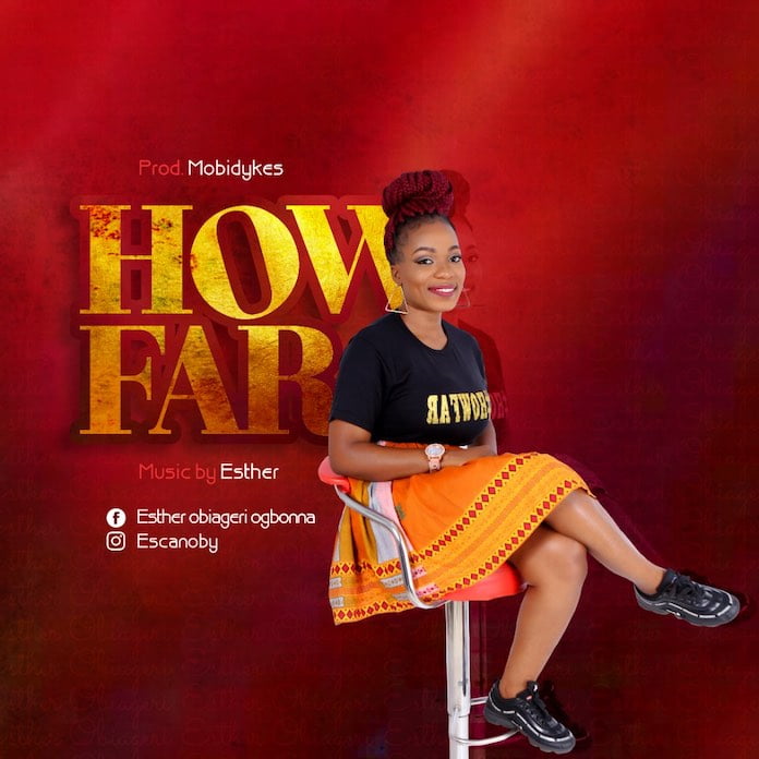 Download Lyrics: How Far - Esther | Gospel Songs Mp3 Music