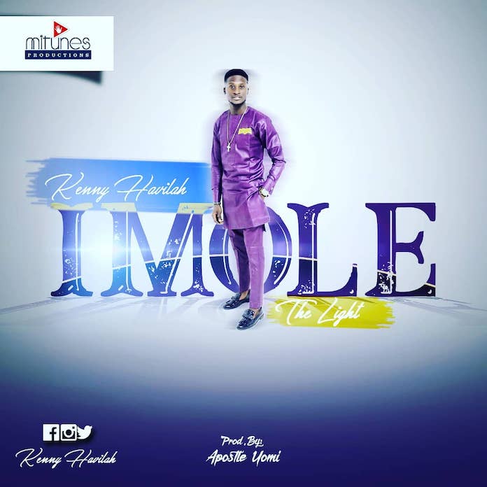 Download: Imole (The Light) - Kenny Havilah | Gospel Music Mp3 Songs
