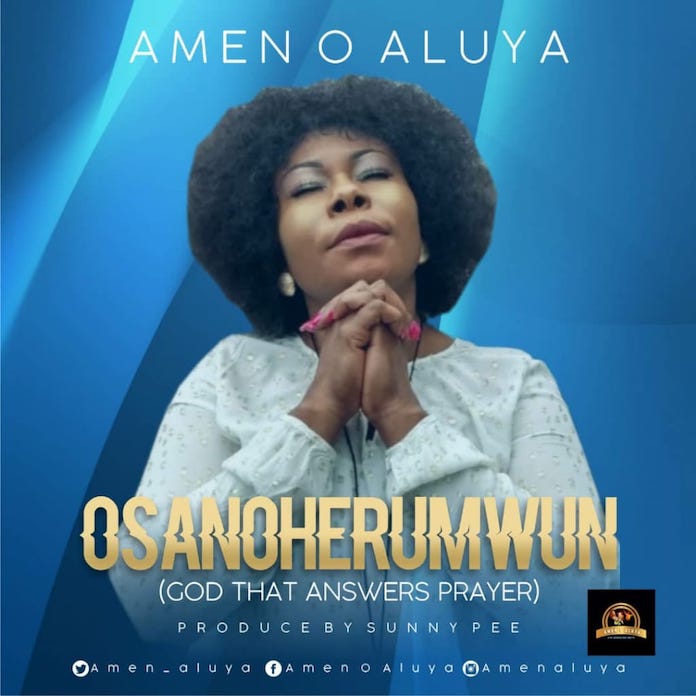 Download Lyric Video + Lyrics: Osanoherumwun - Amen O. Aluya | Gospel Songs Mp3 Music