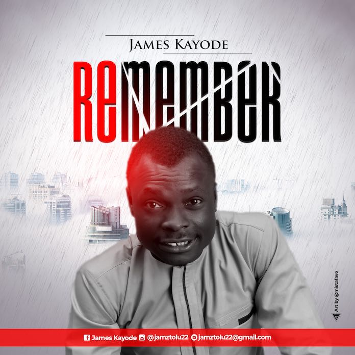 Download: Remember - James Kayode | Gospel Songs Mp3 Music