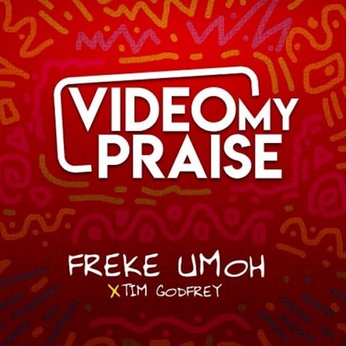 Download: Video My Praise - Freke Umoh feat. Tim Godfrey | Gospel Songs Mp3
