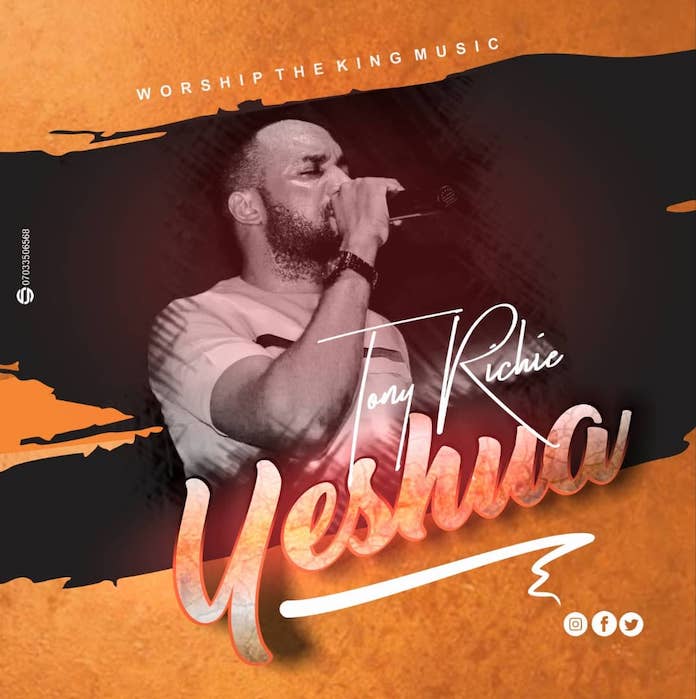Download Lyrics: Yeshua - Tony Richie | Gospel Music Mp3 Songs