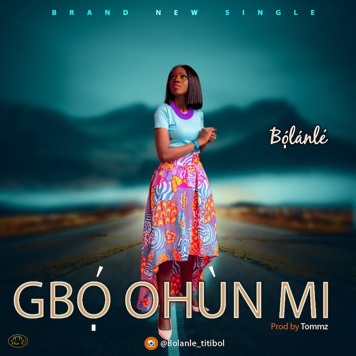 Download Lyrics: Gbo ohun mi - Bolanle | Gospel Songs Mp3 Music