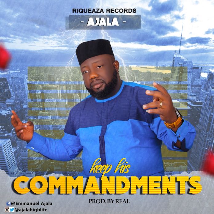 Download: Keep His Commandment - Ajala | Gospel Songs Mp3 Music