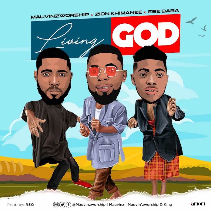 Download: Living God - MauvinzWorship feat. Zion Khimanee & Ese Baba | Gospel Songs Mp3 Music