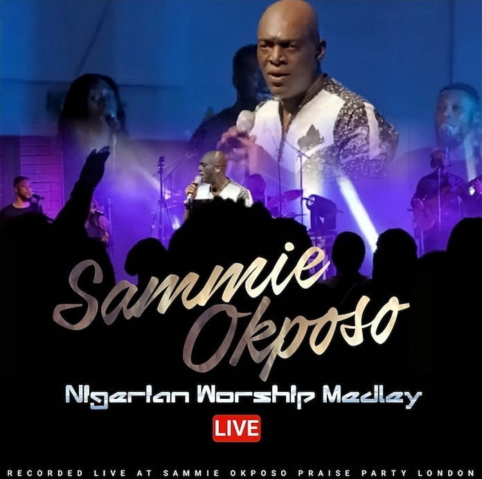 Nigerian Worship Medley - Sammie Okposo