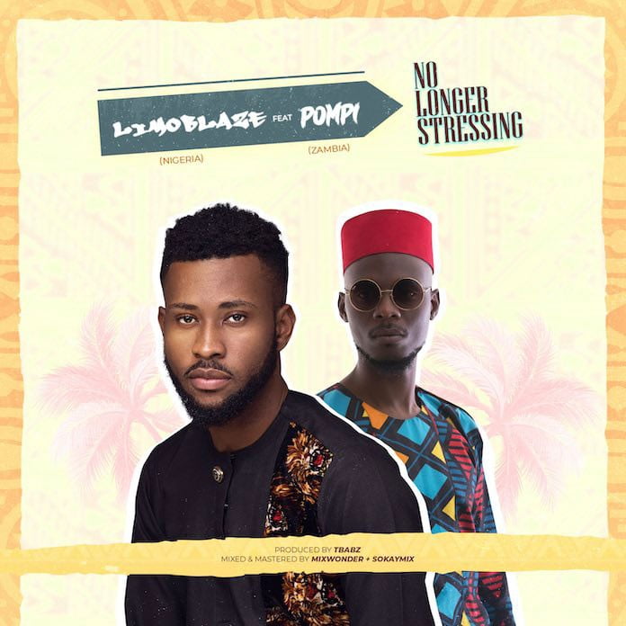 Download Lyrics: No Longer Stressing - Limoblaze feat. Pompi | Gospel Songs Mp3 Music