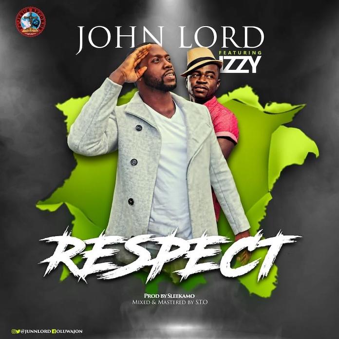 Download Video: Respect - John Lord Feat. Izzy | Gospel Songs Mp3 Music