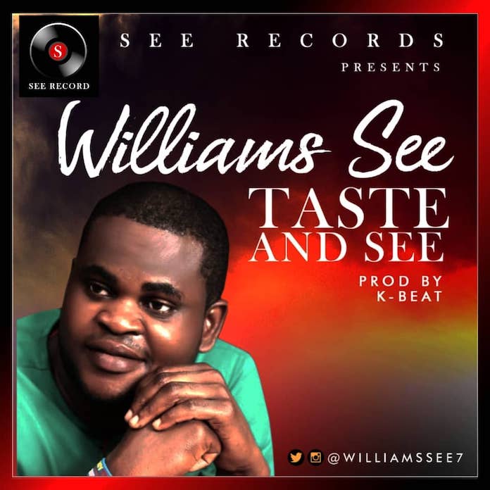 Download: Taste And See - Williams See | Gospel Songs Mp3