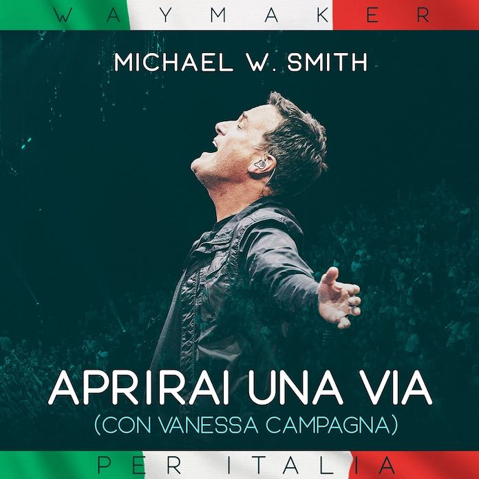 Italian Version: Waymaker - Michael W Smith Feat. Vanessa Campagna
