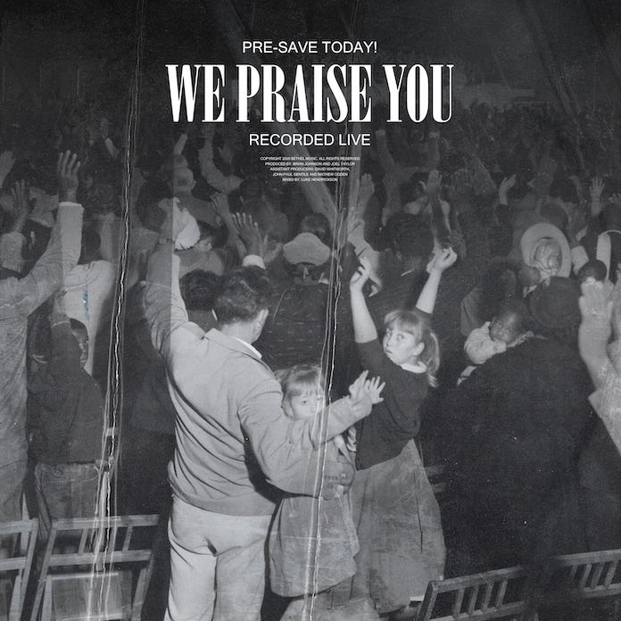 Download: We Praise You - Bethel Music | Gospel Songs Mp3 Music