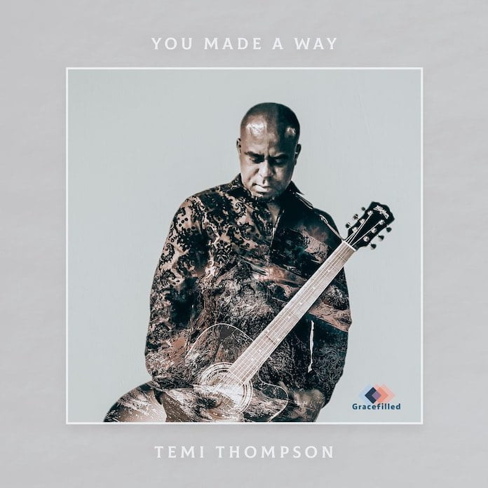 You Made A Way - Temi Thompson