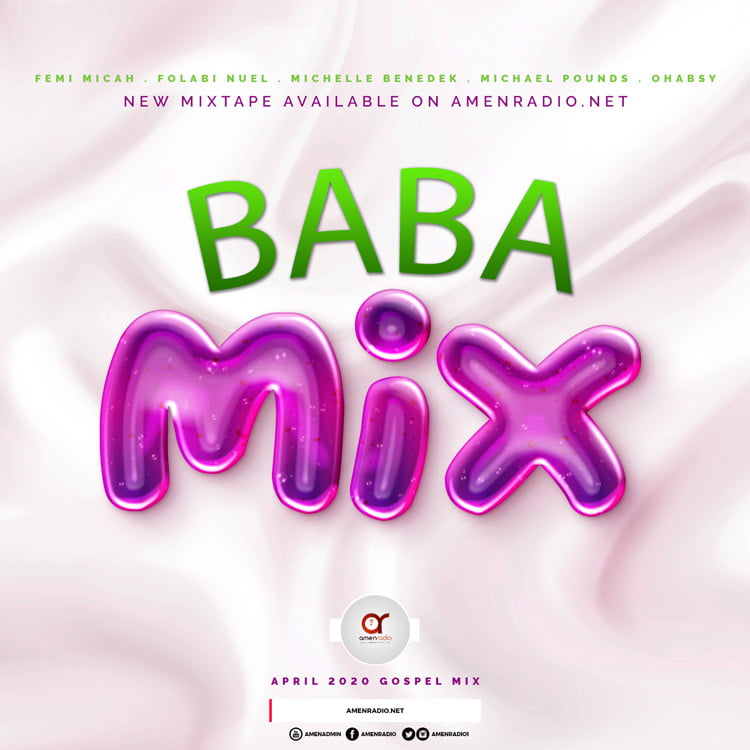 AmenRadio April 2020 Top 5 Gospel Songs Mp3 - Baba Gospel Mixtape Mp3