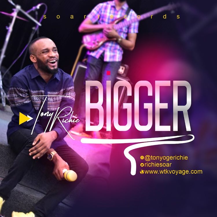 Tony Richie – Bigger
