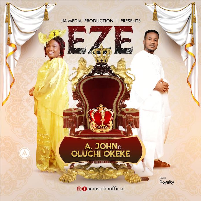 [Gospel Songs Mp3 + Lyrics] Eze - A. John ft. Princess Oluchi Okeke