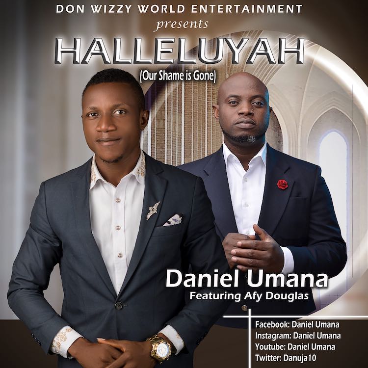 [Music + Lyrics] Daniel Umana - Hallelujah ft. Afy Douglas