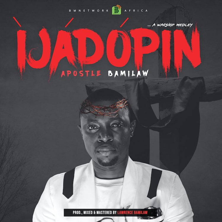 [Music] Apostle Bamilaw - Ija Dopin