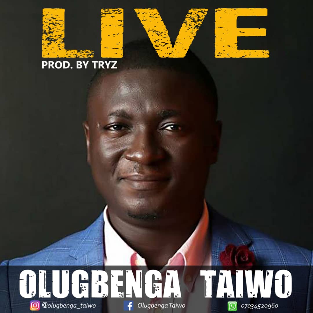 [Music + Lyrics] Olugbenga Taiwo - Live