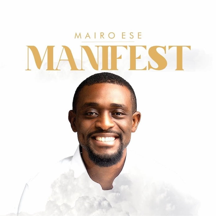 [Music] Manifest - Mairo Ese