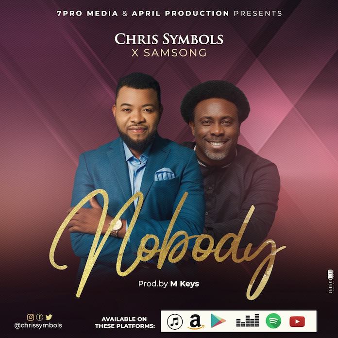 [Music + Lyrics] Nobody - Chris Symbols Ft. Samsong
