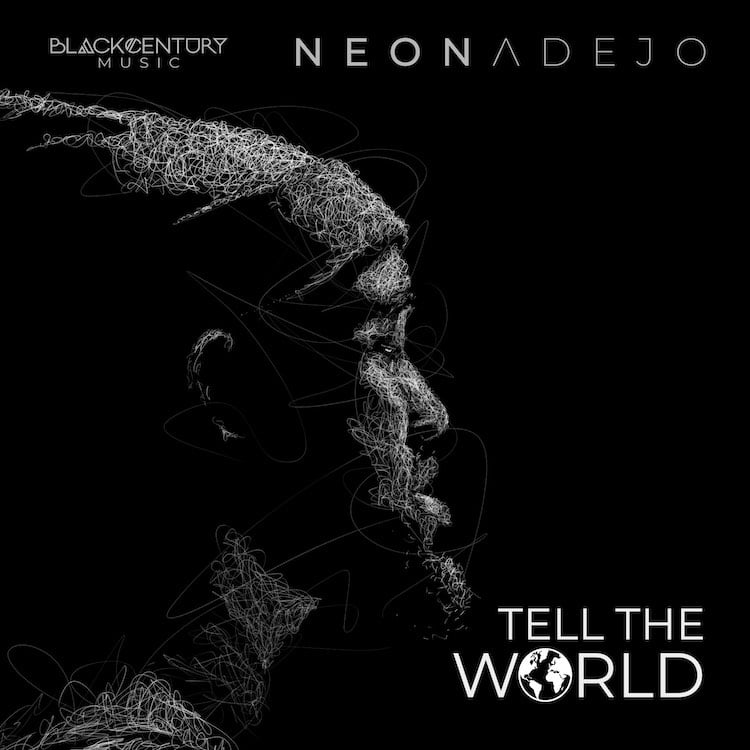 [New Album] Neon Adejo - Tell The World