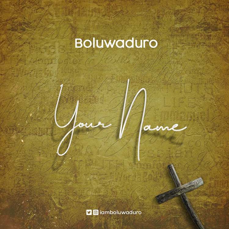 Your Name – Boluwaduro
