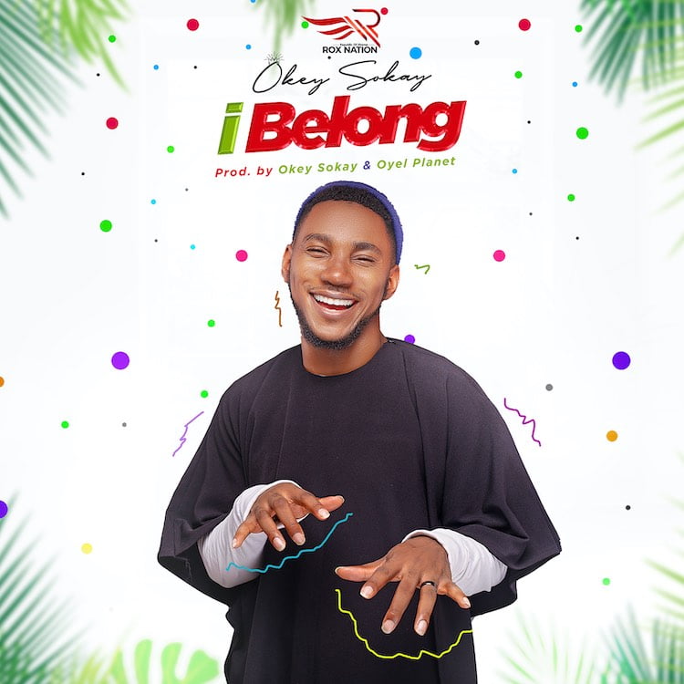 I Belong - Okey Sokay
