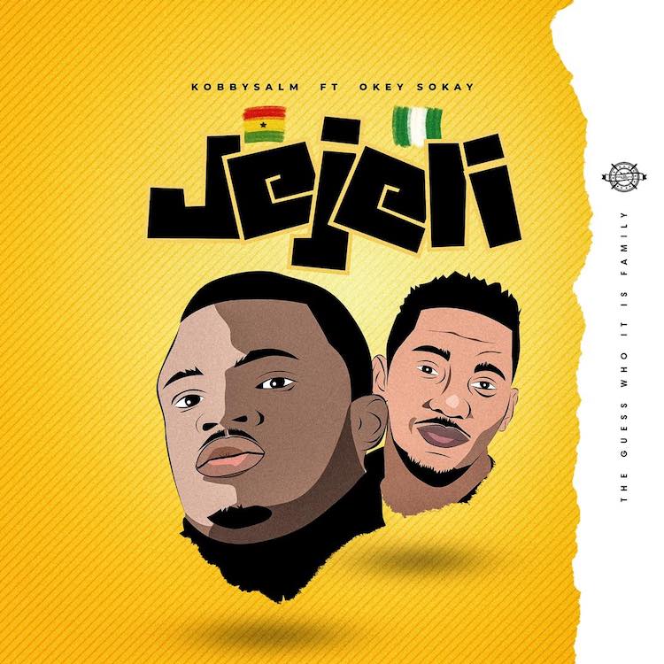 Jejeli - KobbySalm ft. Okey Sokay