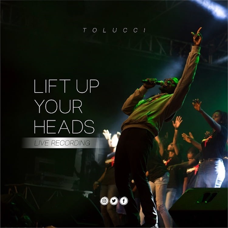 Lift Up Your Head - Tolucci