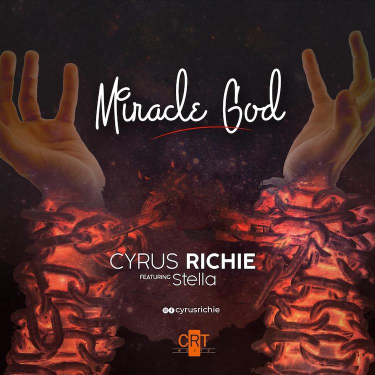 Miracle God - Cyrus Richie ft. Stella