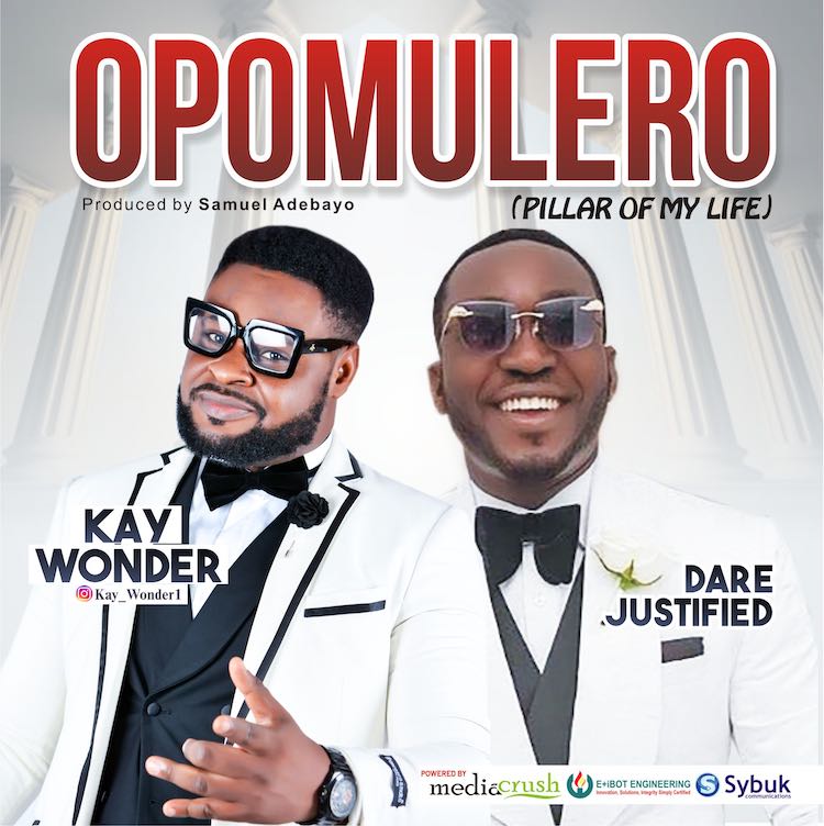 Opomulero - Kay Wonder ft. Dare Justified