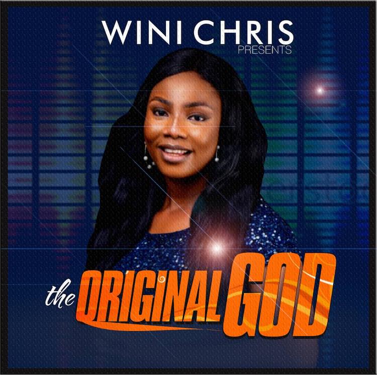 The Original God – Wini Chris