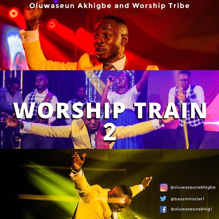 Worship Train 2 - Oluwaseun Akhigbe & Worship Tribe