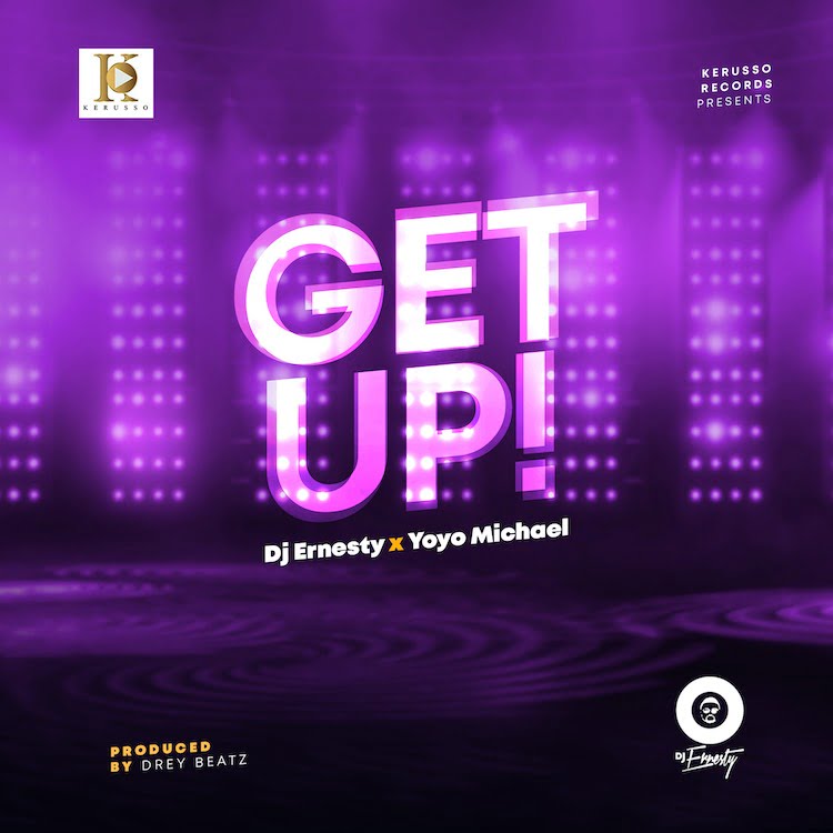 Get Up - DJ Ernesty & Yoyo Michael