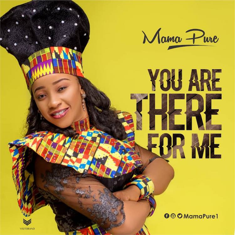You Are There For Me - Mama Pure