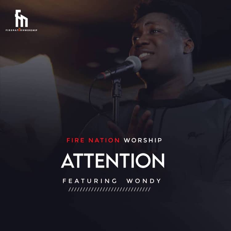 Attention - Fire Nation Worship feat. Wondy