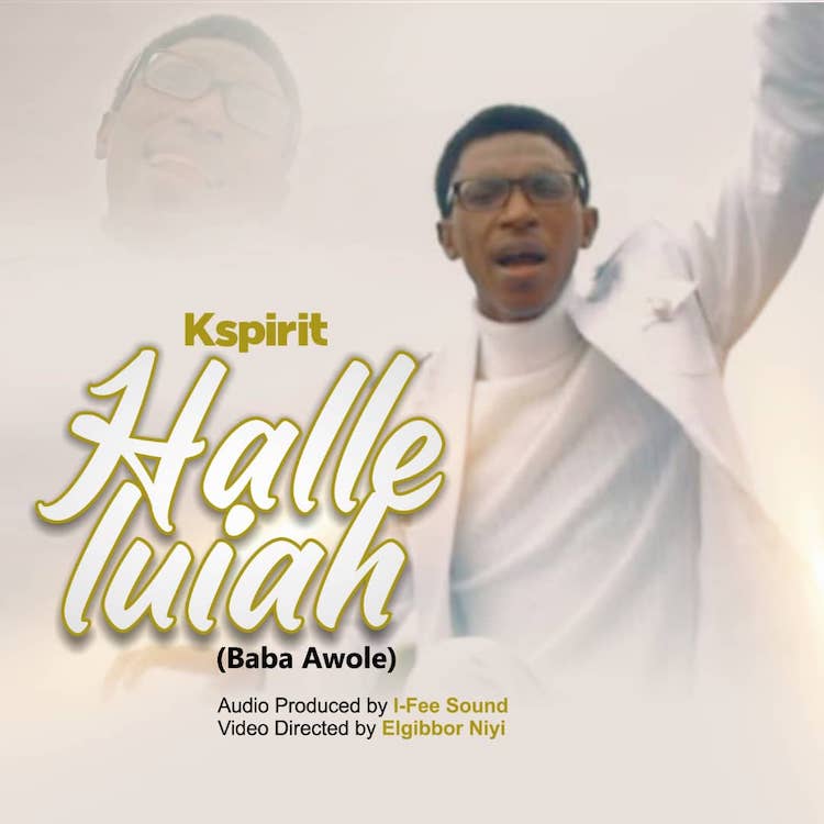 Halleluiah Baba Awole - KSpirit