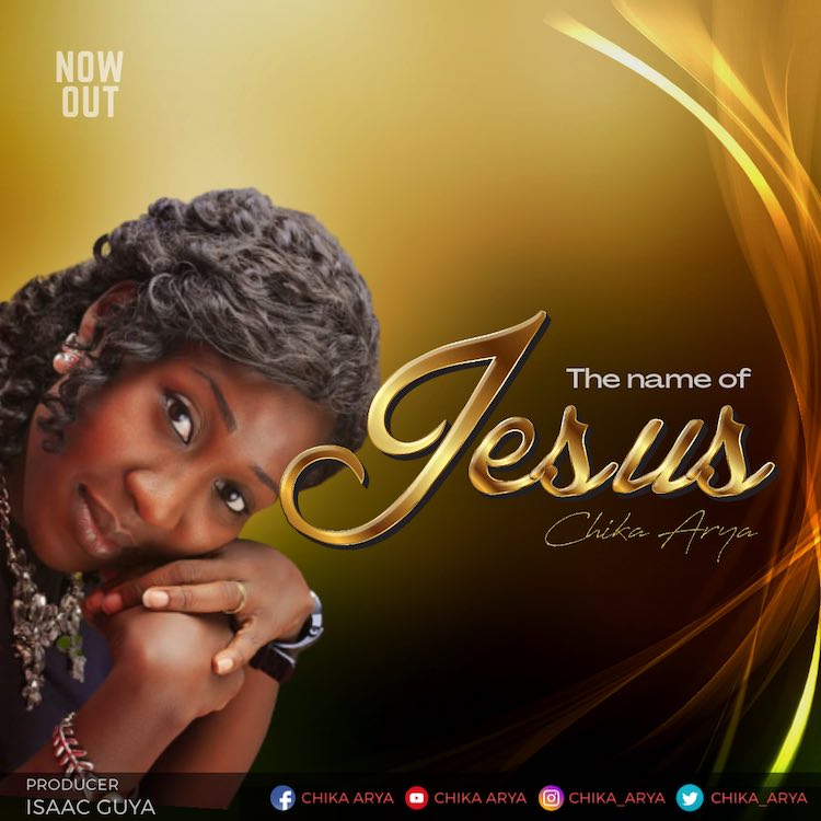The Name Of Jesus - Chika Arya