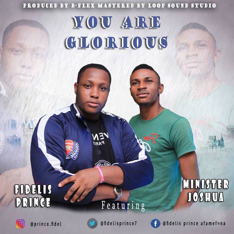 You Are Glorious - Fidelis Prince