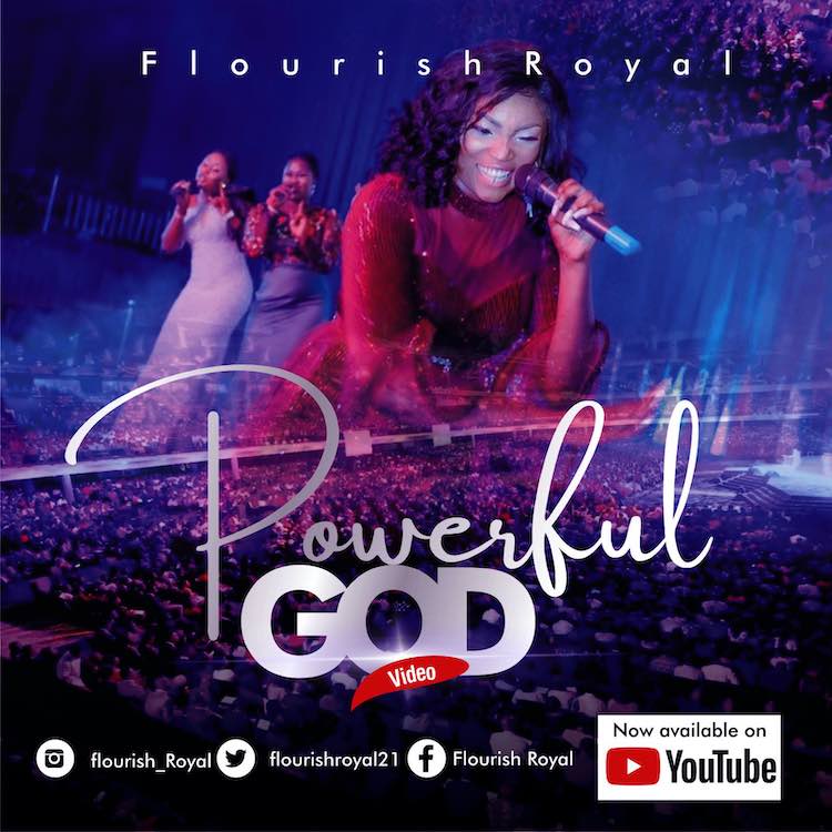 [Video] Powerful God - Flourish Royal