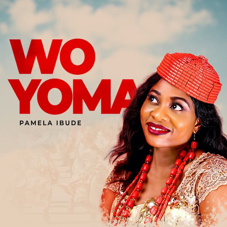 [Music + Lyrics] Woyoma - Pamela Ibude